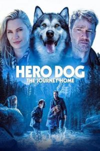 ดูหนัง Against the Wild: The Journey (2021) Home (Hero Dog: The Journey Home)