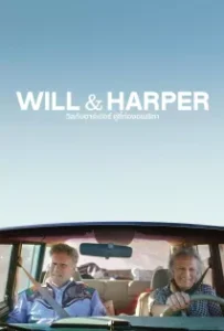 ดูหนัง วิลกับฮาร์เปอร์ คู่ซี้ท่องอเมริกา Will & Harper (2024)