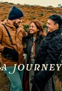 ดูหนัง เดินทางไกลเท่าใจฝัน A Journey (2024)