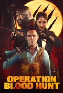 ดูหนัง Operation Blood Hunt (2024)