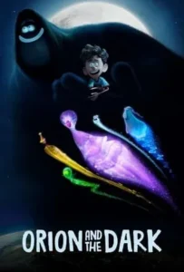ดูหนัง โอไรออนท่องแดนมหัศจรรย์รัตติกาล Orion and the Dark (2024)