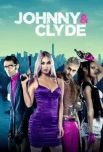 ดูหนัง Johnny & Clyde (2023)