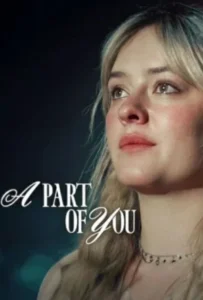 ดูหนัง ส่วนหนึ่งของเธอ A Part of You (2024)