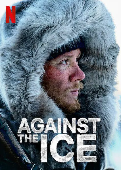 ดูหนัง มหันตภัยเยือกแข็ง Against the Ice (2022)