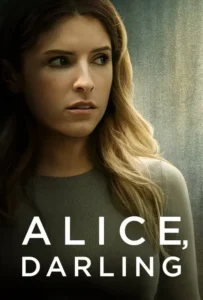 ดูหนัง หลงผัวร้าย ลืมเพื่อนรัก Alice Darling (2022)