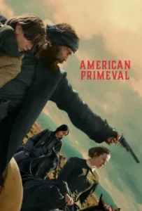 ดูหนัง อเมริกาแดนเถื่อน American Primeval (2025)