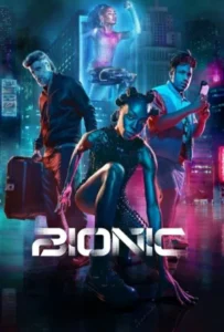 ดูหนัง เหนือมนุษย์ Bionic (2024)