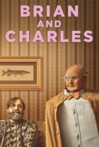 ดูหนัง ไบรอัน&ชาร์ลส์ คู่ซี้หัวใจไม่ประดิษฐ์ Brian and Charles (2022)