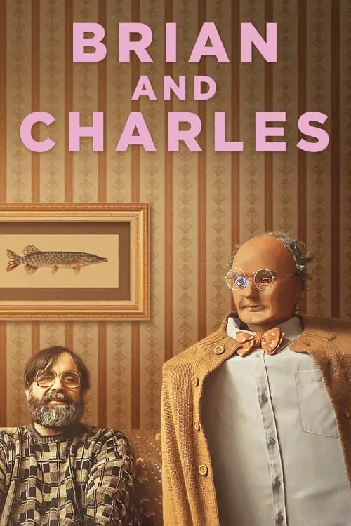 ดูหนัง ไบรอัน&ชาร์ลส์ คู่ซี้หัวใจไม่ประดิษฐ์ Brian and Charles (2022)
