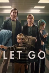 ดูหนัง ปล่อย Let Go (2024)