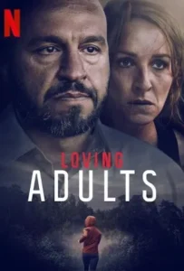 ดูหนัง รักจนวันตาย Loving Adults (2022)