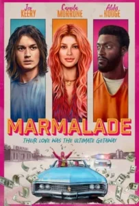 ดูหนัง แผนปล้นยัยส้มซ่า Marmalade (2024)