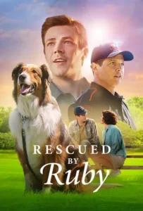 ดูหนัง รูบี้มาช่วยแล้ว Rescued by Ruby (2022)
