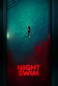 ดูหนัง ค่ำคืนอย่าแหวกว่าย Night Swim (2024)