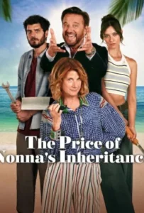 ดูหนัง มรดกคุณยาย The Price of Nonna s Inheritance (2024)