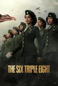 ดูหนัง 888 กองพันหญิงแกร่ง The Six Triple Eight (2024)