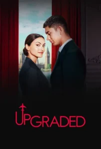 ดูหนัง รักฉบับอัพเกรด Upgraded (2024)
