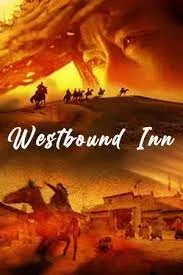 ดูหนัง โรงเตี๊ยมตะวันตก Westbound Inn (2022)