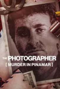 ดูหนัง The Photographer Murder in Pinamar (2022)