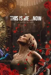 ดูหนัง ดิส อิส มี นาว เรื่องราวความรัก This Is Me…Now (2024)