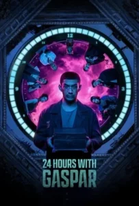 ดูหนัง 24 ชั่วโมงกับแกสปาร์ 24 Hours with Gaspar (2023)