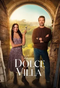 ดูหนัง วิลล่าแห่งรัก La Dolce Villa (2025)