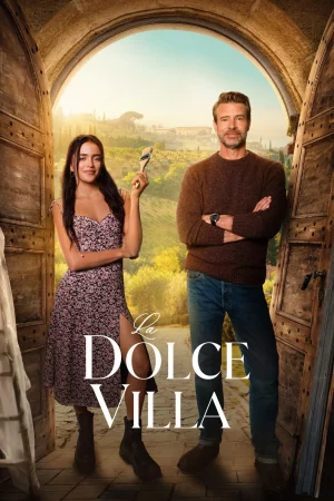ดูหนัง วิลล่าแห่งรัก La Dolce Villa (2025)