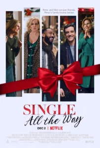 ดูหนัง ซิงเกิ้ล ออล เดอะ เวย์ Single All the Way (2021)
