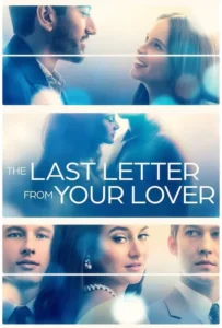 ดูหนัง จดหมายรักจากอดีต The Last Letter from Your Lover (2021)