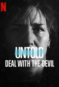 ดูหนัง สัญญาปีศาจ Untold: Deal with the Devil (2021)