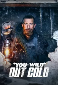 ดูหนัง ผจญภัยสุดขั้วกับแบร์ กริลส์ ฝ่าหิมะ You vs Wild Out Cold (2021)