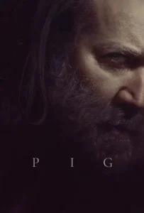 ดูหนัง หมูข้าหาย กับความหมายของชีวิต Pig (2021)