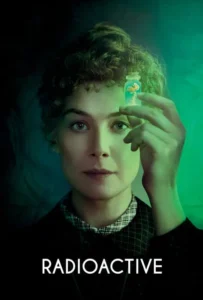 ดูหนัง มาดามคูรี ยอดหญิงเรเดียม Radioactive (2019)