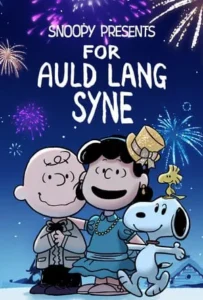 ดูหนัง Snoopy Presents: For Auld Lang Syne (2021)