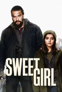 ดูหนัง สวีทเกิร์ล Sweet Girl (2021)