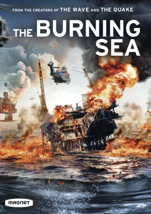 ดูหนัง มหาวิบัติหายนะทะเลเพลิง The Burning Sea (2021)