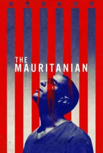 ดูหนัง มอริทาเนียน พลิกคดี จองจำอำมหิต The Mauritanian (2021)