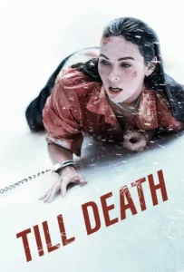 ดูหนัง จนกว่าจะตาย Till Death (2021)