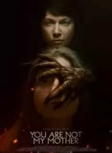 ดูหนัง มาร(ดา)จำแลง You Are Not My Mother (2021)