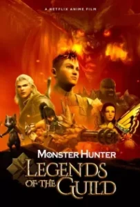 ดูหนัง ตำนานสมาคมนักล่า Monster Hunter: Legends of the Guild (2021)