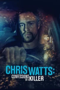 ดูหนัง Chris Watts: Confessions of a Killer (2020)