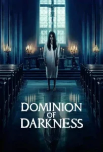 ดูหนัง กัวซา ผีสาปนรกส่ง Dominion of Darkness (2024)