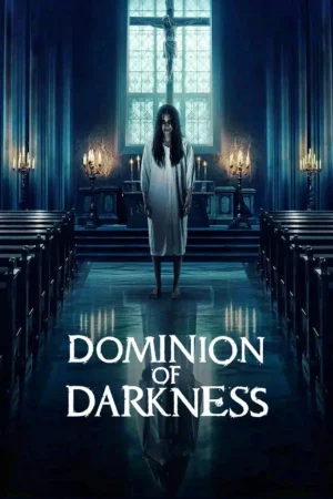 ดูหนัง กัวซา ผีสาปนรกส่ง Dominion of Darkness (2024)