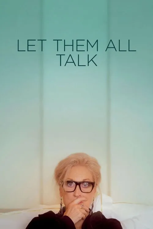 ดูหนัง สนทนาภาษาชีวิต Let Them All Talk (2020)