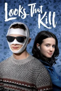 ดูหนัง มองที่หน้า รักที่ใจ Looks That Kill (2020)
