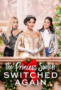 ดูหนัง เดอะ พริ้นเซส สวิตช์ สลับแล้วสลับอีก The Princess Switch: Switched Again (2020)