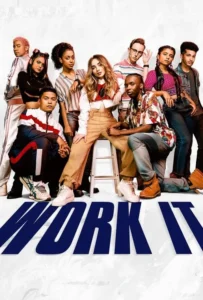 ดูหนัง เวิร์ค อิท: เต้นเพื่อฝัน Work It (2020)