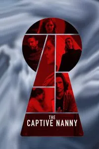 ดูหนัง จองจำโหด พี่เลี้ยงหวิดตาย The Captive Nanny (2020)